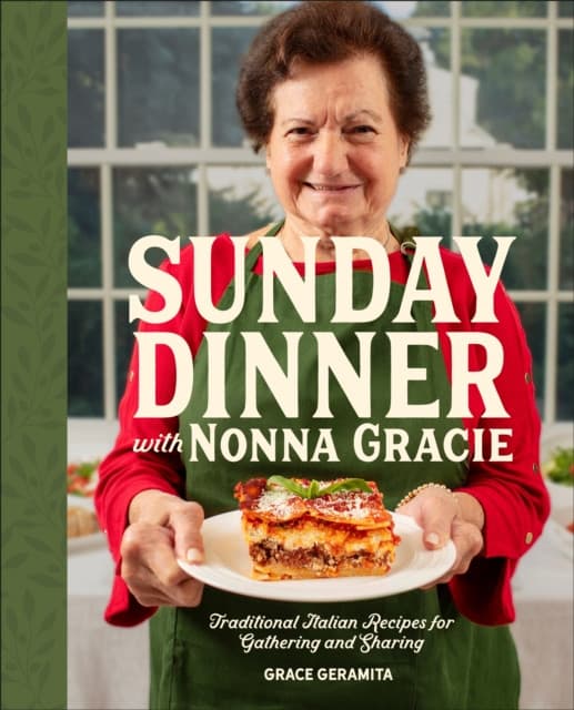 Sunday Dinner with Nonna Gracie