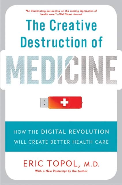 The Creative Destruction of Medicine av Eric Topol