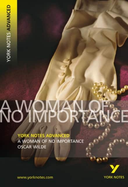 A Woman of No Importance (York Notes Advanced) English Literature Study Guide - for 2026, 2027 exams av Oscar Wilde