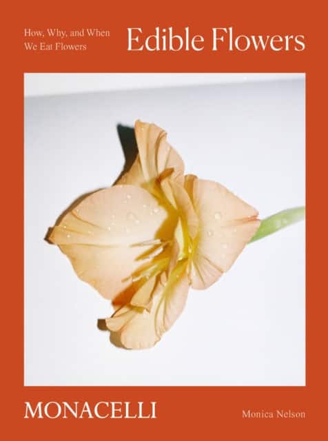 Edible Flowers av Monica Nelson