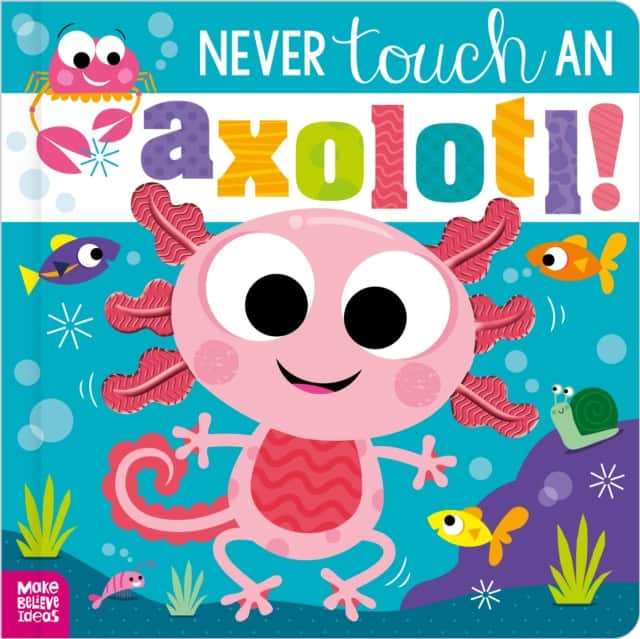 Never Touch an Axolotl! av Cara Jenkins