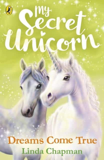 My Secret Unicorn: Dreams Come True av Linda Chapman
