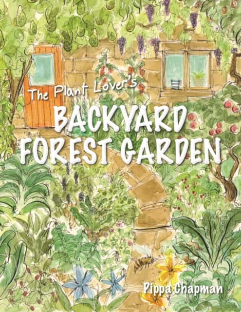 The Plant Lover's Backyard Forest Garden av Pippa Chapman