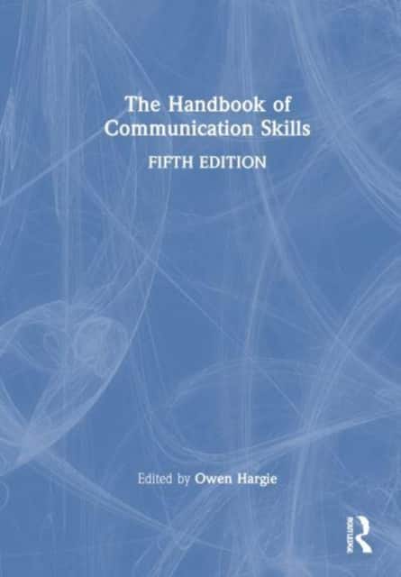 The Handbook of Communication Skills av Owen Hargie