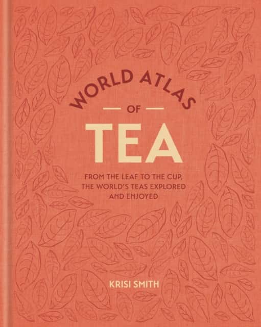 World Atlas of Tea av Krisi Smith