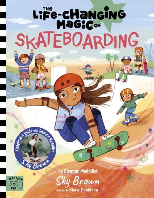 The Life Changing Magic of Skateboarding av Sky Brown