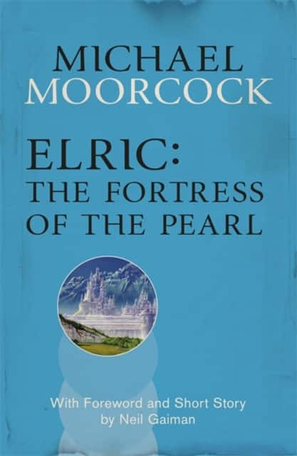 Elric: The Fortress of the Pearl av Michael Moorcock