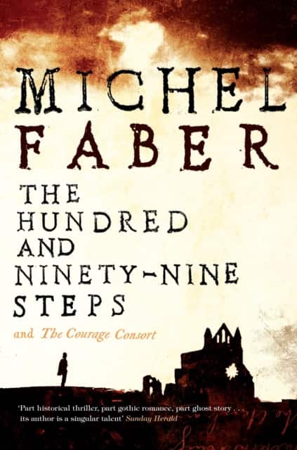 The Hundred and Ninety-Nine Steps: The Courage Consort av Michel Faber