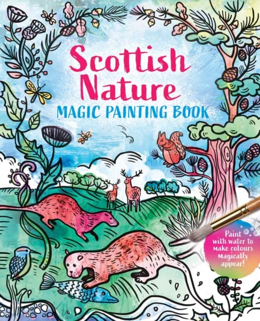 Scottish Nature: Magic Painting Book