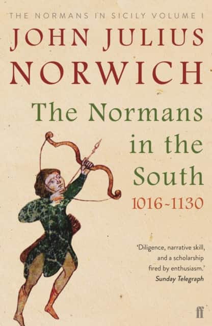The Normans in the South, 1016-1130 av John Julius Norwich