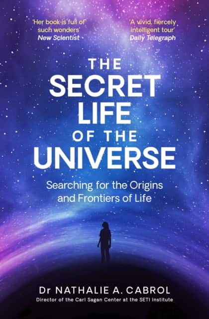 The Secret Life of the Universe av Nathalie A. Cabrol