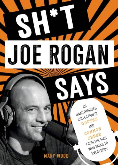 Sh*t Joe Rogan Says av Mary Wood