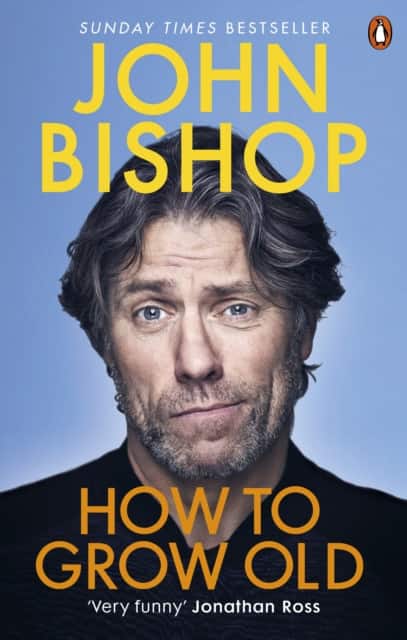 How to Grow Old av John Bishop