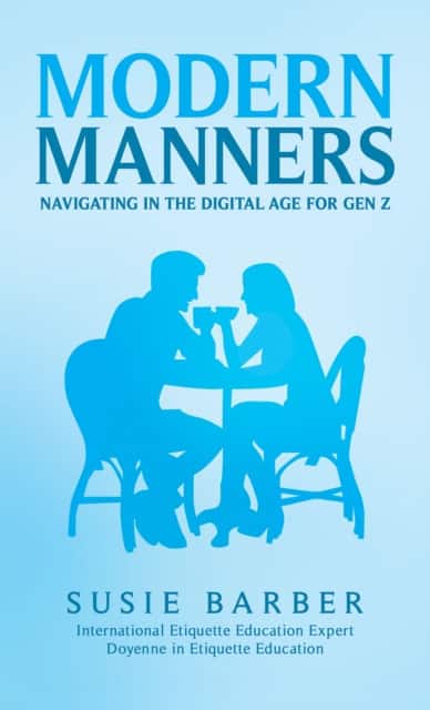 Modern Manners : Navigating in the Digital Age for Gen Z av Susie Barber