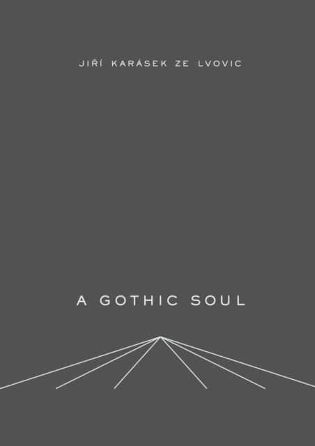 A Gothic Soul av Jiri Karasek