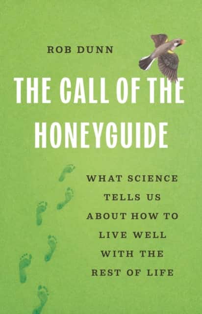 The Call of the Honeyguide av Rob Dunn