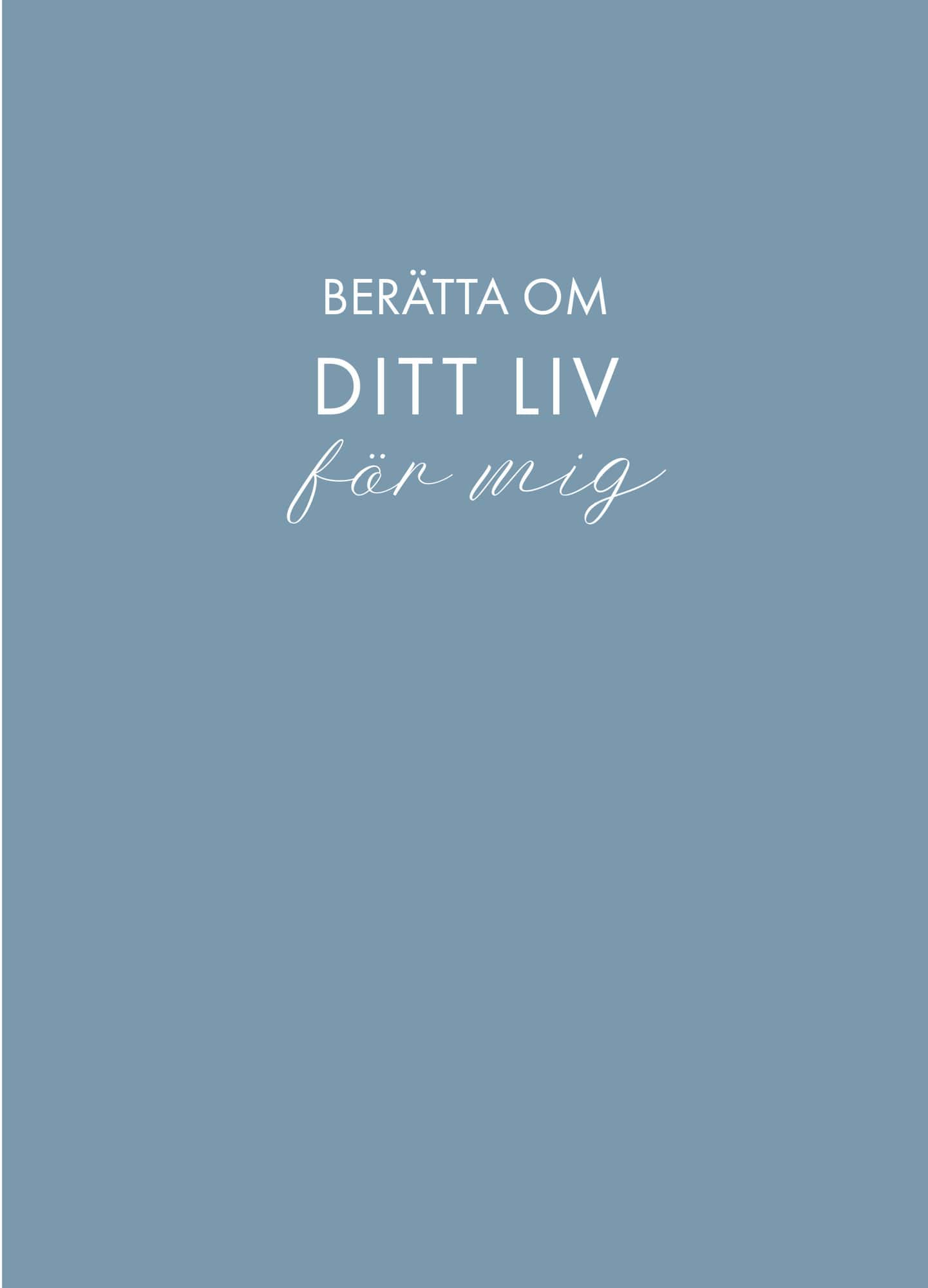 Berätta om ditt liv för mig: en bok att ge bort och få tillbaka (blå) av Sara Bang-Melchior