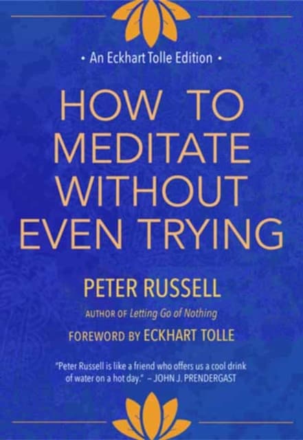 How to Meditate Without Even Trying