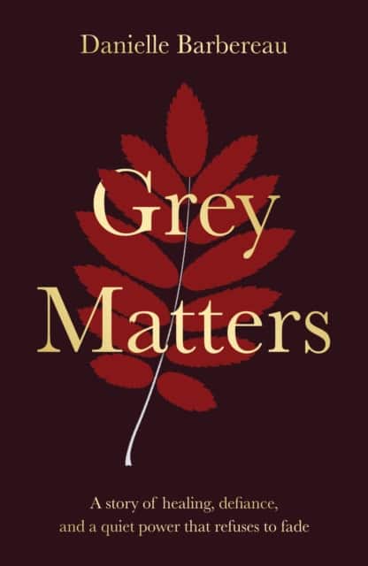 Grey Matters av Danielle Barbereau