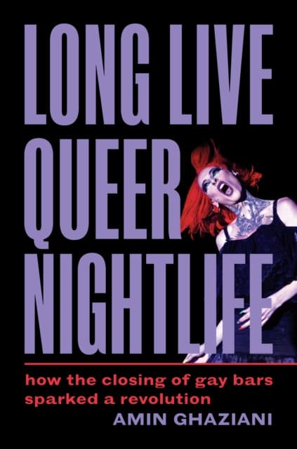 Long Live Queer Nightlife – How the Closing of Gay Bars Sparked a Revolution