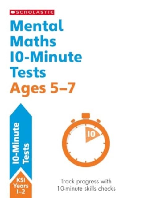 Mental Maths 10-Minute Tests Ages 5-7