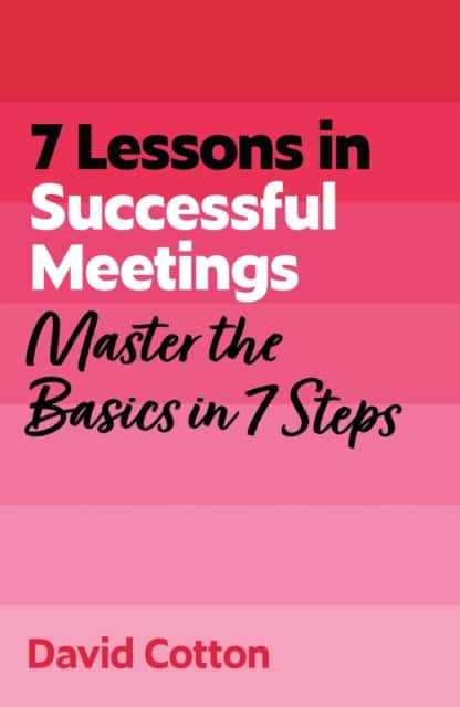 7 Lessons in Successful Meetings av David Cotton
