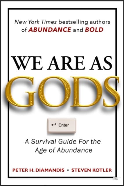 We Are As Gods