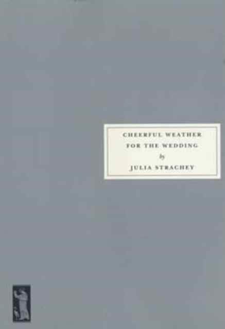 Cheerful Weather for the Wedding av Julia Strachey