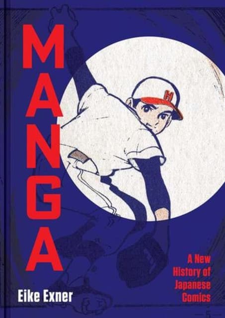 Manga – A New History of Japanese Comics