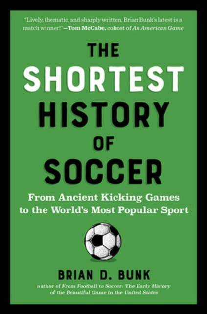 The Shortest History of Soccer