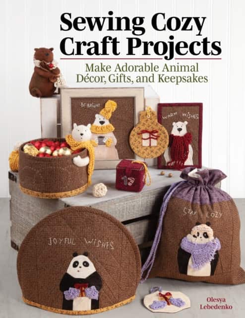 Sewing Cozy Craft Projects av Olesya Lebedenko