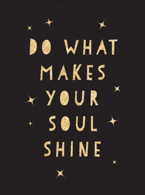 Do What Makes Your Soul Shine av Summersdale Publishers