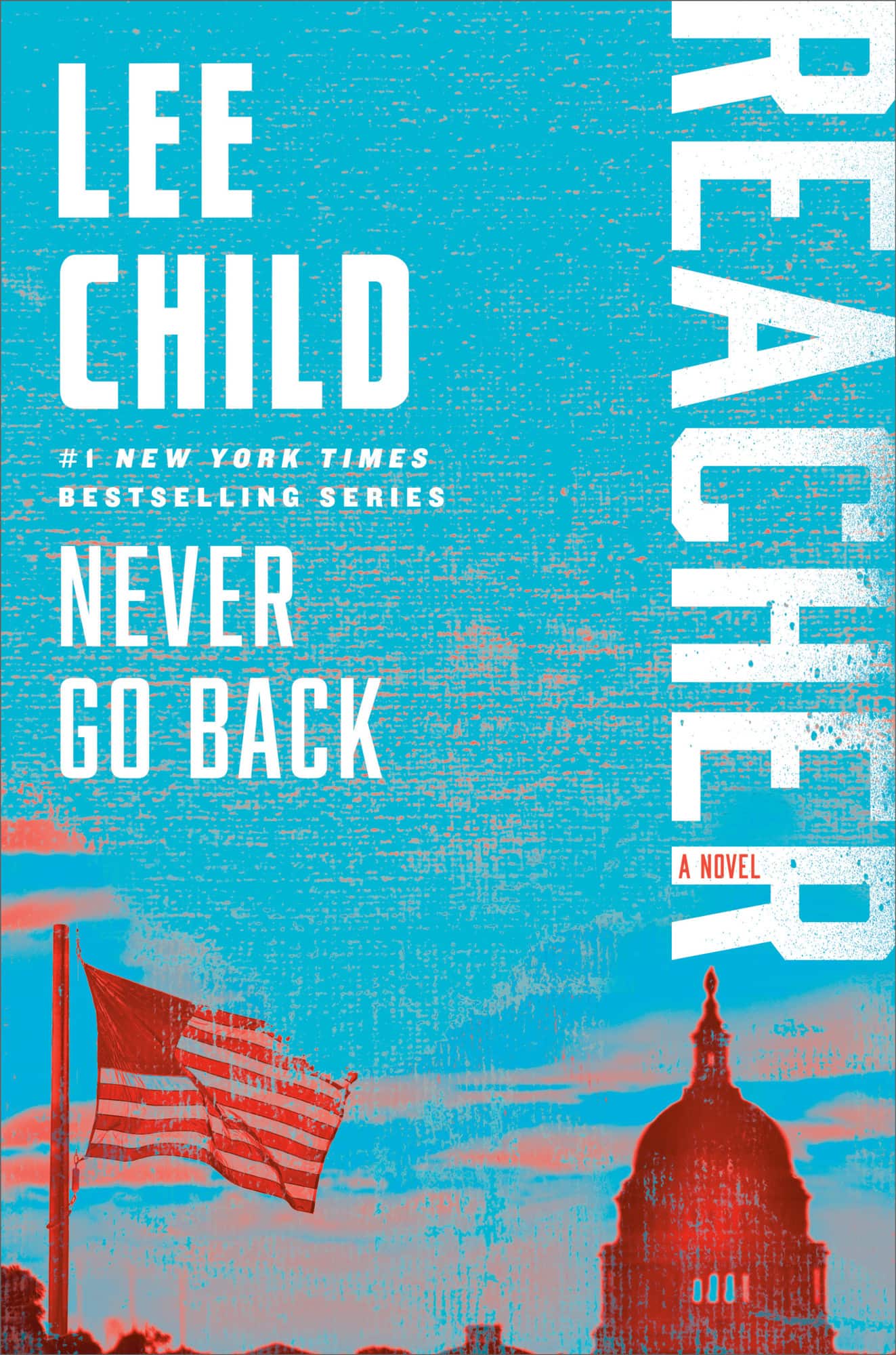 Never Go Back: A Reacher Novel av Lee Child
