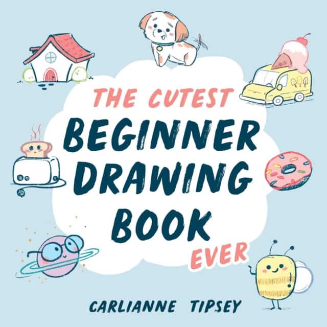 The Cutest Beginner Drawing Book Ever av Carlianne Tipsey