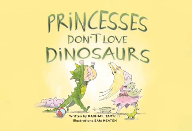 Princesses Don't Love Dinosaurs av Rachael Tartell