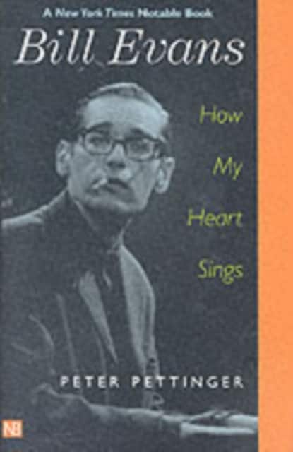 Bill Evans – How My Heart Sings av Peter Pettinger