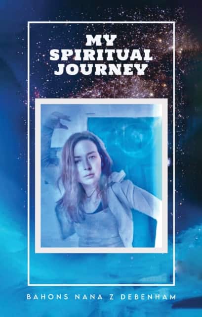 My Spiritual Journey av BaHons Nana Z Debenham