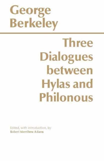 Three Dialogues Between Hylas and Philonous av George Berkeley