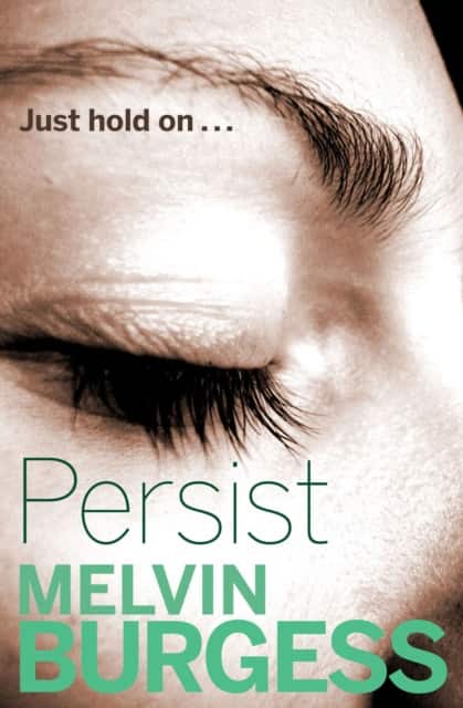 PERSIST av Melvin Burgess