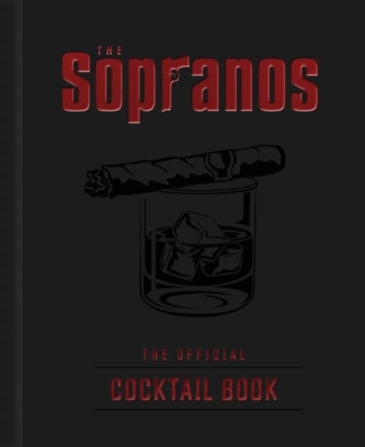 The Sopranos: The Official Cocktail Book av Sarah Gualtieri