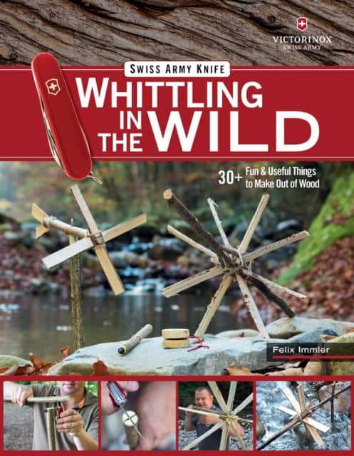 Victorinox Swiss Army Knife Whittling in the Wild av Felix Immler