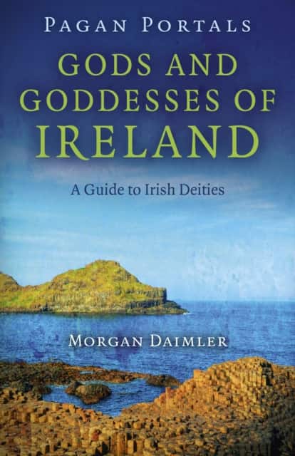 Pagan Portals – Gods and Goddesses of Ireland – A Guide to Irish Deities av Morgan Daimler