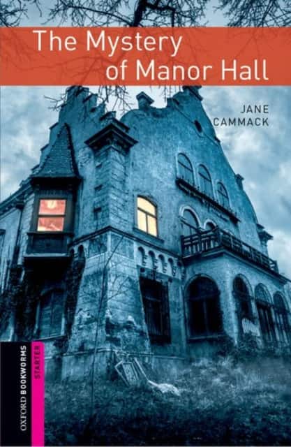 Oxford Bookworms Library: Starter:: The Mystery of Manor Hall av Jane Cammack