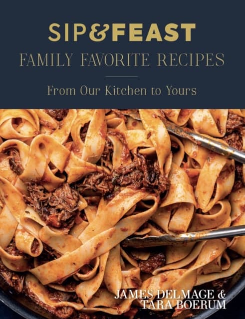 Sip & Feast: Family Favorite Recipes