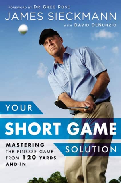 Your Short Game Solution av James Sieckmann