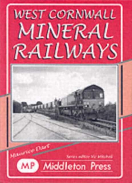 West Cornwall Mineral Railways av Maurice Dart