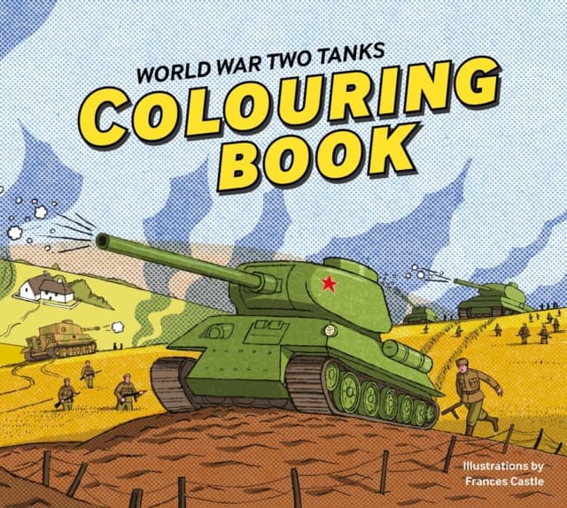 World War Two Tanks: Colouring Book