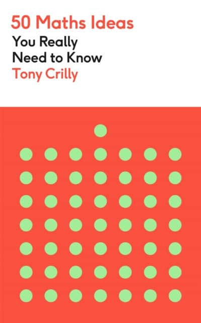 50 Maths Ideas You Really Need to Know av Tony Crilly