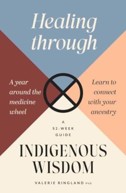 Healing through Indigenous Wisdom av Doctor Valerie Ringland