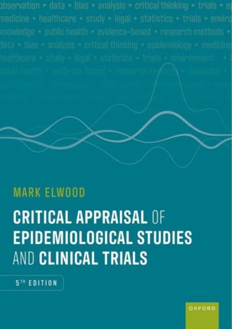 Critical Appraisal of Epidemiological Studies and Clinical Trials